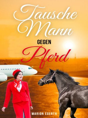cover image of Tausche Mann gegen Pferd